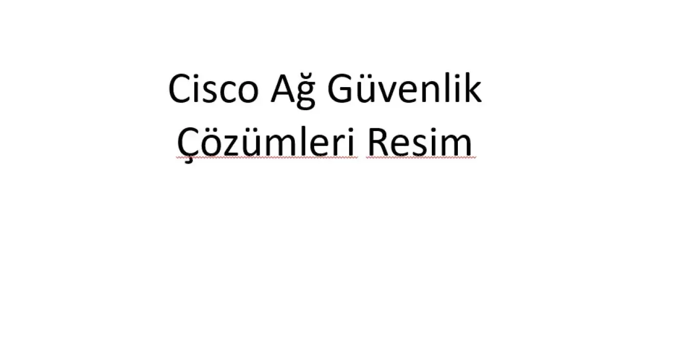 Cisco Ağ Güvenlik Çözümleri